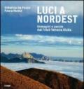Luci a Nord Est. Immagini e parole dal Friuli Venezia Giulia. Ediz. illustrata
