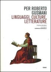 Per Roberto Gusmani. Linguaggi, culture, letterature