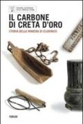 Il carbone di Creta d'oro. Storia della miniera di Cludinico