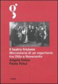 Il teatro friulano. Microstoria di un repertorio tra Otto e Novecento