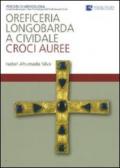 Oreficeria longobarda a Cividale. Croci auree