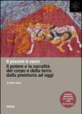 Il piacere è sacro. Il potere e la sacralità del corpo e della terra dalla preistoria a oggi