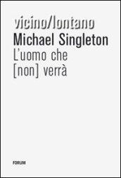 L'uomo che (non) verrà