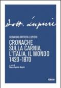 Cronache sulla Carnia, l'Italia, il mondo 1420-1870