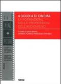 A scuola di cinema. La formazione nelle professioni dell'audiovisivo