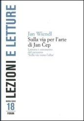 Sulla via per l'arte di Jan Cep. Lettura e commento del racconto «Sulla via verso l'alba»