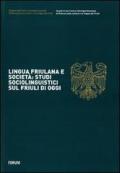 Lingua friulana e società: studi sociolinguistici sul Friuli di oggi