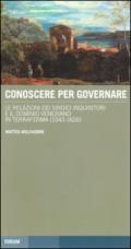 Conoscere per governare. Le relazioni dei sindaci inquisitori e il dominio veneziano in Terraferma (1542-1626)