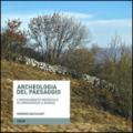 Archeologia del paesaggio. L'insediamento medievale di Longiarezze a Budoia