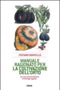 Manuale ragionato per la coltivazione dell'orto