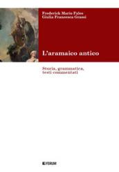 L'aramaico antico. Storia, grammatica, testi commentati