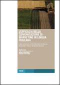 L'efficacia della comunicazione di marketing in lingua friulana. Una verifica con inchiesta nella regione Friuli Venezia Giulia