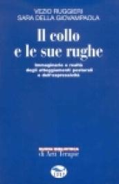 Il collo e le sue rughe. Immaginario e realtà degli atteggiamenti posturali e dell'espressività