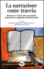 La narrazione come traccia. Percorsi e forme del raccontare attraverso lo sguardo del novecento