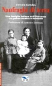 Naufraghi di terra. Una famiglia italiana dell'ottocento tra grande musica e barricate