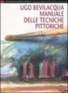 Manuale delle tecniche pittoriche. Ediz. illustrata