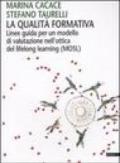 La qualità formativa. Linee guida per un modello di valutazione nell'ottica del lifelong learning (MOSL)