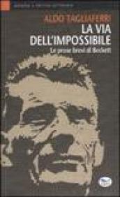 La via dell'impossibile. Le prose brevi di Beckett