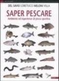 Saper pescare. Ambiente ed esperienze di pesca sportiva