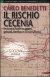 Il rischio Cecenia. Un incerto futuro tra guerre, genocidi, kamikaze e la nuova Russia