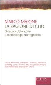 La ragione di Clio. Didattica della storia e metodologie storiografiche