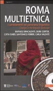 Roma multietnica. I cambiamenti nel panorama linguistico. Ediz. italiana e inglese. Con DVD