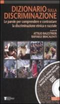 Dizionario sulla discriminazione. Le parole per comprendere e contrastare la discriminazione etnica e razziale. Con DVD