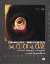 Dal click al ciak. Introduzione alla fotografia cinematografica