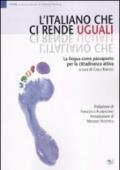 L'italiano che ci rende uguali. La lingua come passaporto per la cittadinanza attiva