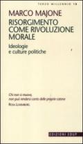 Risorgimento come rivoluzione morale. Ideologie e culture politiche