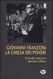 La Chiesa dei poveri. Il Concilio Vaticano II. Aperture e riflusso