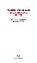 Invecchiamento attivo. La nuova frontiera della longevità