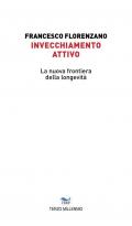 Invecchiamento attivo. La nuova frontiera della longevità