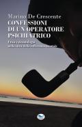Confessioni di un operatore psichiatrico. Etica e deontologia nella cura della sofferenza mentale