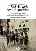 Il Sud che votò per la Repubblica. I risultati del referendum sulla forma Stato del 2 giugno 1946