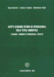 Aspetti economici interni ed internazionali della tutela ambientale: strumenti, commercio internazionale, fiscalità