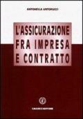 L' assicurazione fra impresa e contratto