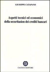 Aspetti tecnici ed economici della securitasion dei crediti bancaria