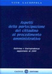 Aspetti della partecipazione del cittadino al procedimento amministrativo