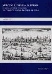Mercato e impresa in Europa. L'azienda Gonzales de la Sierra nel commercio gaditano tra XVIII e XIX secolo