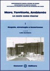 Mare, territorio, ambiente. Le coste come risorse. Regole, strategie e incertezze