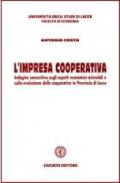 L' impresa cooperativa. Indagine conoscitiva sugli aspetti economico aziendali e sulla evoluzione delle cooperative in provincia di Lecce