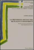 La previdenza sociale tra mutualità e solidarietà. Percorsi nel sistema pensionistico e negli ammortizzatori sociali