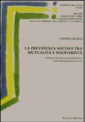 La previdenza sociale tra mutualità e solidarietà. Percorsi nel sistema pensionistico e negli ammortizzatori sociali