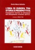 L'idea di Europa tra storia e prospettiva. Conseguenze teoriche ed istituzionali dell'allargamento orientale dell'UE