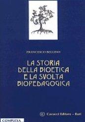 La storia della bioetica e la svolta biopedagogica