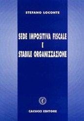 Sede impositiva fiscale e stabile organizzazione