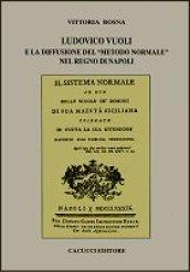 Ludovico Vuoli e la diffusione del «metodo normale» nel Regno di Napoli