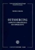 Outsourcing. Aspetti strategici ed operativi