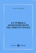 La pubblica amministrazione nel diritto penale